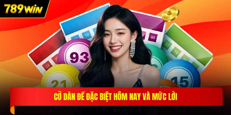 Cỡ dàn đề đặc biệt hôm nay và mức lời